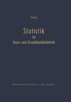 Statistik im Groß- und Einzelhandelsbetrieb von Ruberg,  Carl