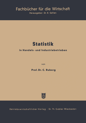 Statistik in Handels- und Industriebetrieben von Ruberg,  Carl