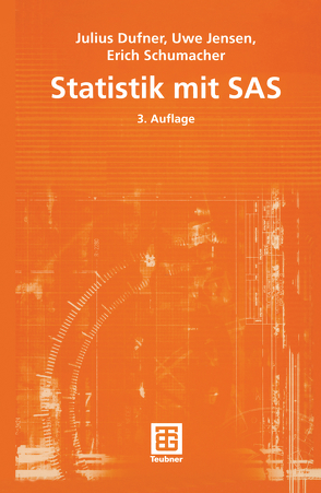 Statistik mit SAS von Dufner,  Julius, Jensen,  Uwe, Schumacher,  Erich
