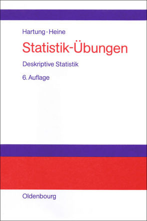 Statistik-Übungen von Elpelt,  Bärbel, Hartung,  Joachim, Heine,  Barbara, Klösener,  Karl-Heinz