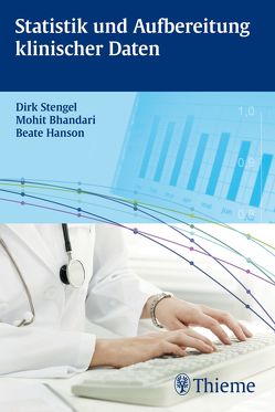 Statistik und Aufbereitung klinischer Daten von Bhandari,  Mohit, Hanson,  Beate, Stengel,  Dirk
