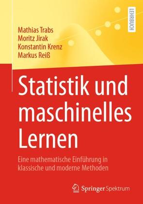 Statistik und maschinelles Lernen von Jirak,  Moritz, Krenz,  Konstantin, Reiß,  Markus, Trabs,  Mathias