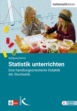 Statistik unterrichten von Riemer,  Wolfgang