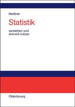 Statistik verstehen und sinnvoll nutzen von Meißner,  Jörg-D.