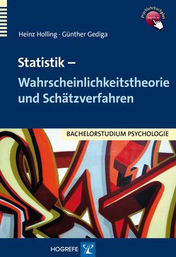 Statistik – Wahrscheinlichkeitstheorie und Schätzverfahren von Gediga,  Günther, Holling,  Heinz