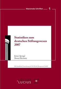 Statistiken zum Deutschen Stiftungswesen 2007 von Ebermann,  Thomas, Sprengel,  Rainer