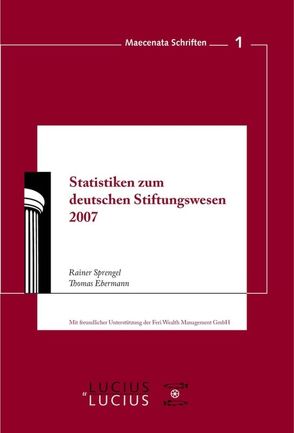 Statistiken zum Deutschen Stiftungswesen 2007 von Ebermann,  Thomas, Sprengel,  Rainer