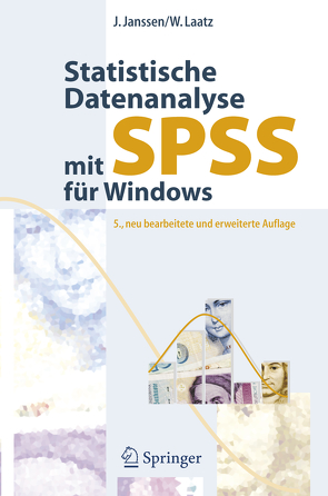 Statistische Datenanalyse mit SPSS für Windows von Janssen,  Jürgen, Laatz,  Wilfried