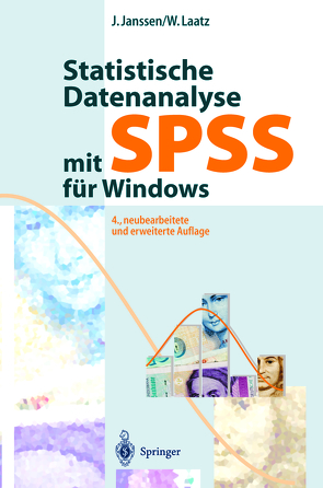 Statistische Datenanalyse mit SPSS für Windows von Janssen,  Jürgen, Laatz,  Wilfried