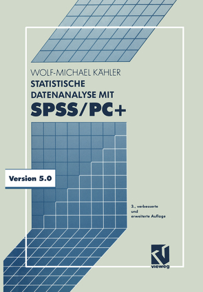 Statistische Datenanalyse mit SPSS/PC+ von Kähler,  Wolf Michael