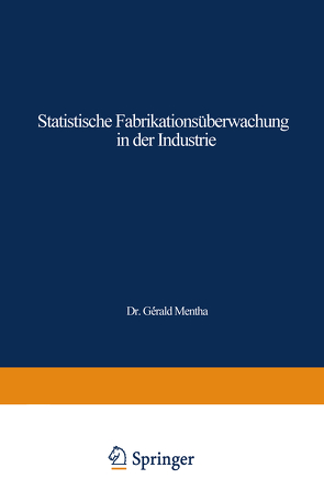 Statistische Fabrikationsüberwachung in der Industrie von Mentha,  Gérald