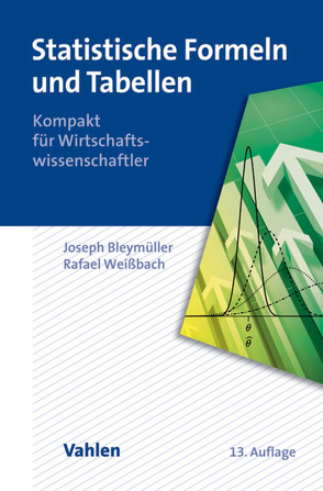 Statistische Formeln und Tabellen von Bleymüller,  Josef, Weißbach,  Rafael