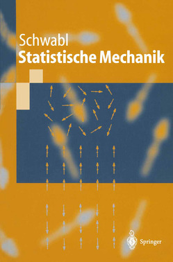 Statistische Mechanik von Schwabl,  Franz