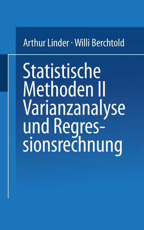 Statistische Methoden II Varianzanalyse und Regressionsrechnung von BERCHTOLD, Linder