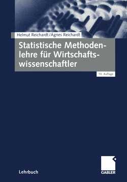 Statistische Methodenlehre für Wirtschaftswissenschaftler von Reichardt,  Ágnes, Reichardt,  Helmut