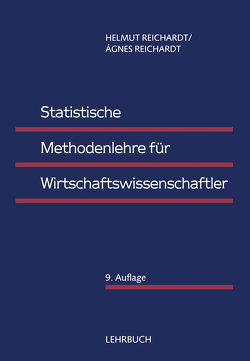 Statistische Methodenlehre für Wirtschaftswissenschaftler von Reichardt,  Ágnes, Reichardt,  Helmut