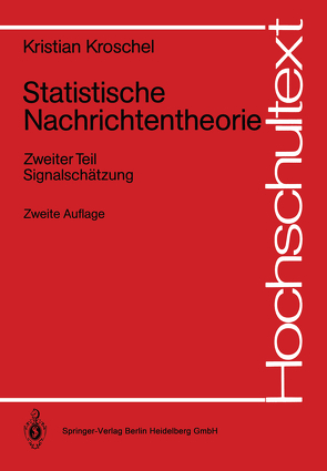 Statistische Nachrichtentheorie von Kroschel,  Kristian
