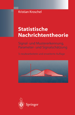 Statistische Nachrichtentheorie von Kroschel,  Kristian