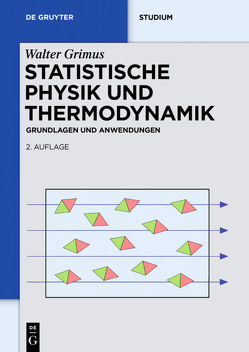 Statistische Physik und Thermodynamik von Grimus,  Walter