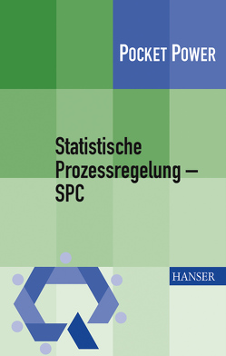 Statistische Prozessregelung – SPC von Quentin,  Horst