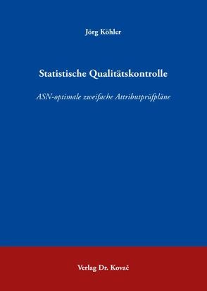 Statistische Qualitätskontrolle von Köhler,  Jörg