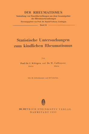 Statistische Untersuchungen zum Kindlichen Rheumatismus von Callensee,  Wolfgang, Kötgen,  Ulrich