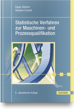 Statistische Verfahren zur Maschinen- und Prozessqualifikation von Conrad,  Stephan, Dietrich,  Edgar