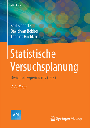 Statistische Versuchsplanung von Hochkirchen,  Thomas, Siebertz,  Karl, van Bebber,  David