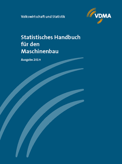 Statistisches Handbuch für den Maschinenbau 2019