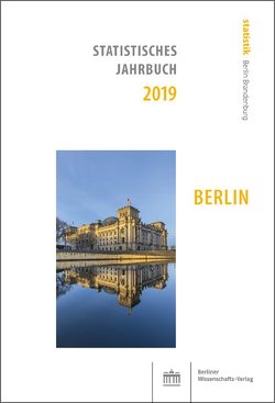 Statistisches Jahrbuch 2019: Berlin von Amt für Statistik,  Berlin-Brandenburg