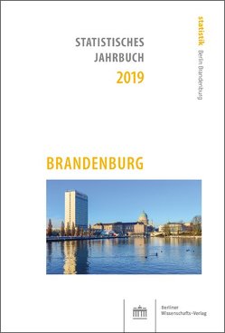 Statistisches Jahrbuch 2019: Brandenburg von Amt für Statistik,  Berlin-Brandenburg