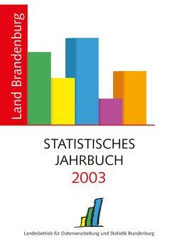 Statistisches Jahrbuch Brandenburg / Statistisches Jahrbuch Brandenburg 2003