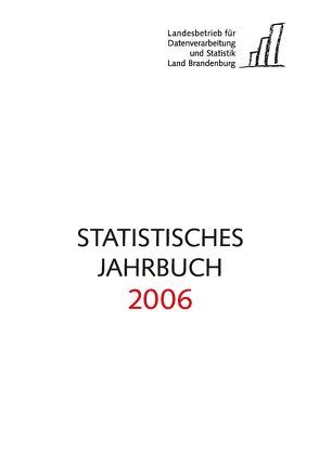 Statistisches Jahrbuch Brandenburg / Statistisches Jahrbuch Brandenburg 2006