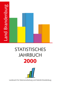Statistisches Jahrbuch Brandenburg / Statistisches Jahrbuch Brandenburg 2000 von Landesbetrieb für Datenverarbeitung und Statistik
