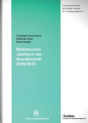 Statistisches Jahrbuch der Anwaltschaft 2009/2010 von Dreske,  René, Hommerich,  Christoph, Kilian,  Matthias