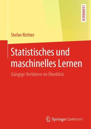 Statistisches und maschinelles Lernen von Richter,  Stefan