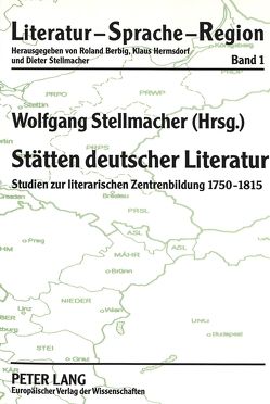 Stätten deutscher Literatur von Stellmacher,  Wolfgang