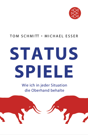 Status-Spiele von Esser,  Michael, Schmitt,  Tom