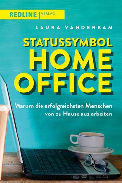 Statussymbol Homeoffice von Fietzke,  Britta, Vanderkam,  Laura