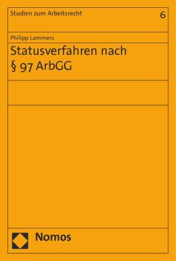 Statusverfahren nach § 97 ArbGG von Lammers,  Philipp