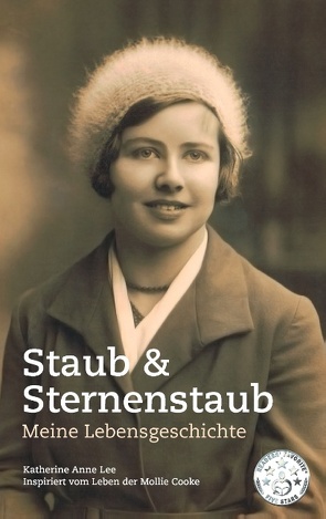 Staub & Sternenstaub – Meine Lebensgeschichte von KAL - Katherine Anne Lee, Lee,  Katherine Anne
