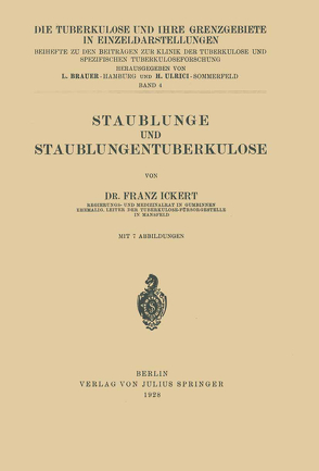 Staublunge und Staublungentuberkulose von Brauer,  L., Ickert,  Franz, Ulrici,  H.