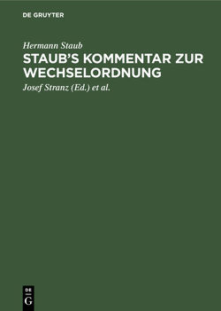 Staub’s Kommentar zur Wechselordnung von Staub,  Hermann, Stranz,  Josef, Stranz,  M.