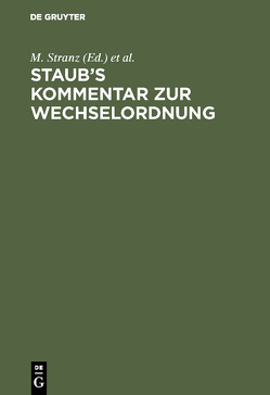 Staub’s Kommentar zur Wechselordnung von Stranz,  J., Stranz,  M.