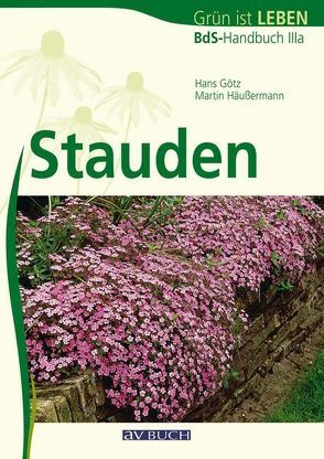 Stauden von Goetz,  Hans, Häussermann,  Martin