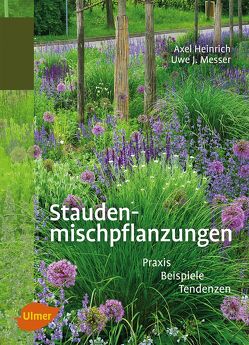 Staudenmischpflanzungen von Heinrich,  Axel, Messer,  Dr. Uwe J.