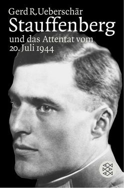 Stauffenberg und das Attentat vom 20. Juli 1944 von Ueberschär,  Gerd R
