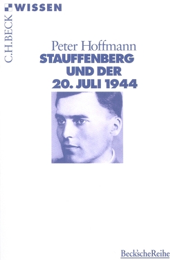 Stauffenberg und der 20. Juli 1944 von Hoffmann,  Peter