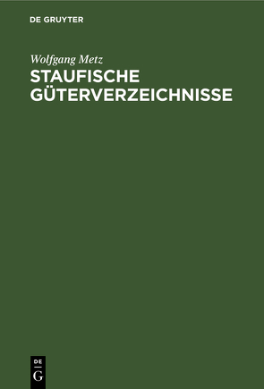 Staufische Güterverzeichnisse von Metz,  Wolfgang