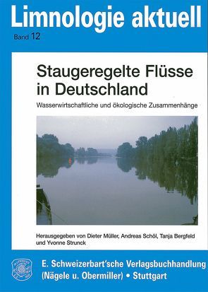 Staugeregelte Flüsse in Deutschland von Bergfeld,  Tanja, Müller,  Dieter, Schöl,  Andreas, Strunck,  Yvonne